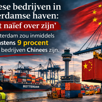 Chinese bedrijven in Rotterdamse haven: ‘Niet naïef over zijn’ in Rotterdam zou inmiddels minstens 9 procent van de bedrijven Chinees zijn.